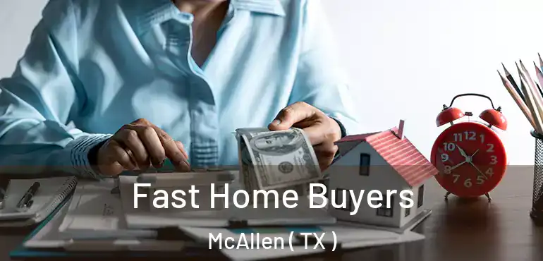  Fast Home Buyers McAllen ( TX )