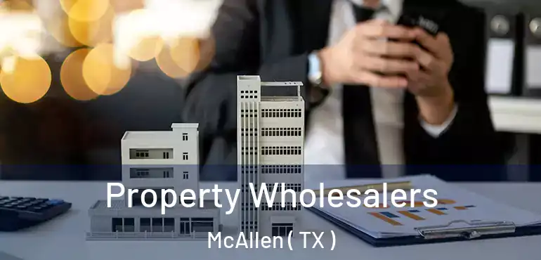  Property Wholesalers McAllen ( TX )