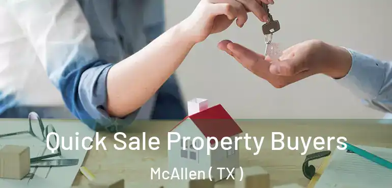  Quick Sale Property Buyers McAllen ( TX )