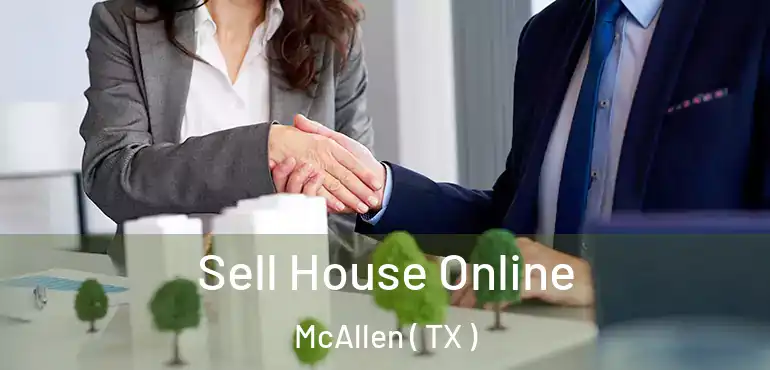  Sell House Online McAllen ( TX )