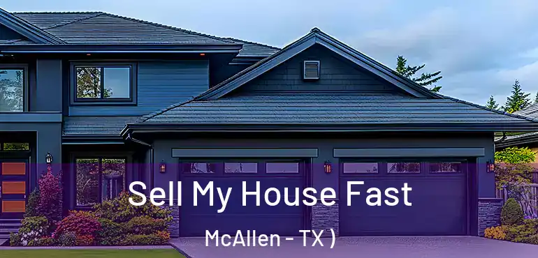  Sell My House Fast McAllen - TX )
