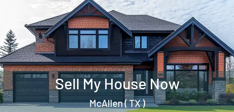  Sell My House Now McAllen ( TX )