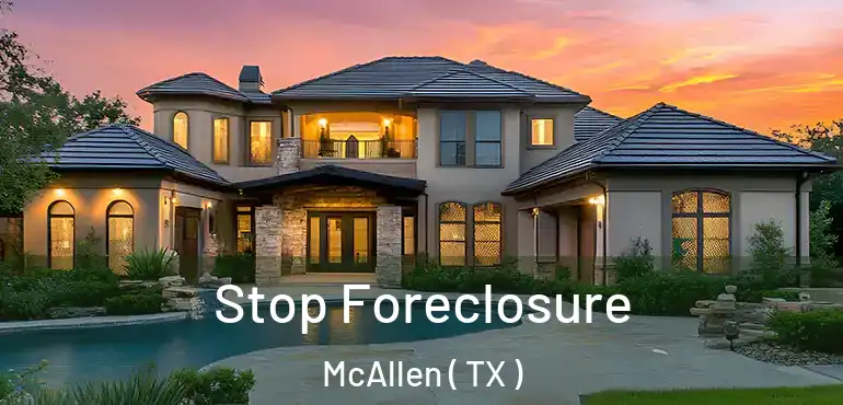 Stop Foreclosure McAllen ( TX )